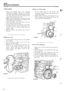 Page 5637 
Fitting layshaft. Fitting rear retainer  plate 
1. Hold the layshaft  above the mainshaft 1. Fit the  retainer  plate to the gearbox  and 
secure  the top 
of the plate  with the two bolts 
and  spring washers. 
2. Apply Loctite 270 (stud and  bearing  fit) to the 
socket  headed  screw threads  and secure  the 
lower  end 
of the retaining  plate. 
assembly 
and engage  the 
two sets of gears 
into  mesh  and 
roll the layshaft  into position  in 
the 
case. Check  that the rear  bearing  locates...