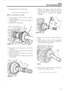 Page 57TRANSMISSION 
-. -* x 5. Disengage the first  and fourth  gears. 
1. - 
37 
Fifth gear synchromesh end float. 
8. Using a feeler  gauge,  measure the clearance 
between  the washer  and  the sleeve. 
If 
necessary  exchange the washer for one  that 
will provide  a clearance of 0,075 
(0.003ins.) 
1. Fit  the  thrust  washer,  grooves  outwards, 
towards  fifth gear. 
2. Lubricate  and fit the  needle  roller bearing  to 
the  mainshaft. 
3. Fit the spacer  and fifth  gear. 
9. Remove  the  snap  ring,...