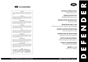 Page 134DEFENDER
WARNING
Accessories which are not properly fitted can be dangerous. Read the
instructions carefully prior to fitting. Whilst fitting, comply with the
instructions at all times.  If in doubt, contact your nearest Land Rover
Dealer.
ACHTUNG!
Nicht sachgemäß montiertes Zubehör kann gefährlich sein.  Lesen Sie die
Montageanleitung sorgfältig, bevor Sie das Teil montieren. Halten Sie sich
bei der Montage an die Anleitung. Bei Unsicherheiten wenden Sie sich
bitte an Ihren Land Rover Händler....