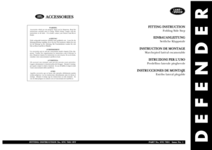 Page 138DEFENDER
WARNING
Accessories which are not properly fitted can be dangerous. Read the
instructions carefully prior to fitting. Whilst fitting, comply with the
instructions at all times.  If in doubt, contact your nearest Land Rover
Dealer.
ACHTUNG!
Nicht sachgemäß montiertes Zubehör kann gefährlich sein.  Lesen Sie die
Montageanleitung sorgfältig, bevor Sie das Teil montieren. Halten Sie sich
bei der Montage an die Anleitung. Bei Unsicherheiten wenden Sie sich
bitte an Ihren Land Rover Händler....