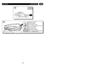 Page 179S ST
TC
C 
 5
50
01
14
48
8 
 L
LA
AN
ND
D 
 R
RO
OV
VE
ER
R
5 5/
/5
5
GBDFIEPNLGR
19
Refer to handbook.
Siehe Handbuch.
Se reporter au manuel.
Fare riferimento al libretto d’ istruzioni.
Consultar el Manual.
Consulte o manual.
Raadpleeg het Handboek.Για τ ειρισµ ανατρέτε στ εγειρίδι.
18
110kph MAX
70mph MAX 