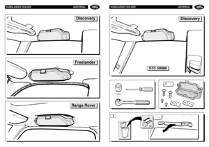 Page 181SUNGLASSES HOLDER UNIVERSAL
1
7mm
x2
SUNGLASSES HOLDER UNIVERSAL
Discovery
Discovery
Freelander
Range Rover
STC 50086 