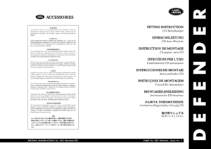 Page 257DEFENDER
WARNING
Accessories which are not properly fitted can be dangerous. Read the
instructions carefully prior to fitting. Whilst fitting, comply with the
instructions at all times.  If in doubt, contact your nearest Land Rover
Dealer.
ACHTUNG!
Nicht sachgemäß montiertes Zubehör kann gefährlich sein.  Lesen Sie die
Montageanleitung sorgfältig, bevor Sie das Teil montieren. Halten Sie sich
bei der Montage an die Anleitung. Bei Unsicherheiten wenden Sie sich
bitte an Ihren Land Rover Händler....