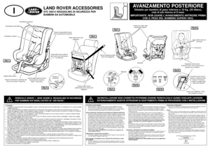 Page 281ATTENZIONE:1. Il seggiolino di sicurezza deve essere adattato e usato in conformità alle istruzioni del fabbricante. Un’installazione non corretta potrebbe
risultare pericolosa.
2. L’interno dell’automobile può scaldarsi notevolmente se l’automobile viene lasciata in sosta sotto la luce diretta del sole e le parti di 
metallo del seggiolino e della cintura potrebbero scottare. Pertanto, si consiglia di coprire le parti che entrano in contatto con il bambino
quando si lascia l’automobile in sosta sotto la...