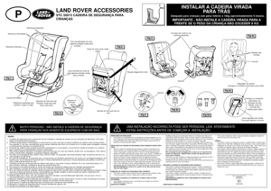 Page 285AVISOS:1. A cadeira de segurança para crianças tem de ser instalada e utilizada de acordo com as instruções do fabricante. Uma insta-
lação incorrecta pode ser perigosa.
2. O interior pode aquecer muito quando o automóvel fica ao Sol, pelo que as partes metálicas da cadeira e das correias podem
ficar quentes. É, por isso, aconselhável que as partes metálicas que ficam em contacto com a criança sejam protegidas, quando
o automóvel ficar exposto à luz directa do Sol.
3. As partes da cadeira e das correias...