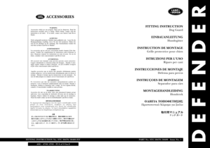 Page 300DEFENDER
FITTING INSTRUCTION
Dog Guard
FITTING INSTRUCTION No. STC 50479/50489 FIT PART No. STC 50479/50489   Issue No. 1
ACCESSORIES 
WARNING
Accessories which are not properly fitted can be dangerous. Read the
instructions carefully prior to fitting. Whilst fitting, comply with the
instructions at all times.  If in doubt, contact your nearest Land Rover
Dealer.
ACHTUNG!
Nicht sachgemäß montiertes Zubehör kann gefährlich sein.  Lesen Sie die
Montageanleitung sorgfältig, bevor Sie das Teil montieren....