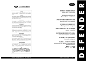 Page 87DEFENDER
WARNING
Accessories which are not properly fitted can be dangerous. Read the
instructions carefully prior to fitting. Whilst fitting, comply with the
instructions at all times.  If in doubt, contact your nearest Land Rover
Dealer.
ACHTUNG!
Nicht sachgemäß montiertes Zubehör kann gefährlich sein.  Lesen Sie die
Montageanleitung sorgfältig, bevor Sie das Teil montieren. Halten Sie sich
bei der Montage an die Anleitung. Bei Unsicherheiten wenden Sie sich
bitte an Ihren Land Rover Händler....