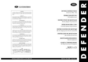 Page 90DEFENDER
WARNING
Accessories which are not properly fitted can be dangerous. Read the
instructions carefully prior to fitting. Whilst fitting, comply with the
instructions at all times.  If in doubt, contact your nearest Land Rover
Dealer.
ACHTUNG!
Nicht sachgemäß montiertes Zubehör kann gefährlich sein.  Lesen Sie die
Montageanleitung sorgfältig, bevor Sie das Teil montieren. Halten Sie sich
bei der Montage an die Anleitung. Bei Unsicherheiten wenden Sie sich
bitte an Ihren Land Rover Händler....