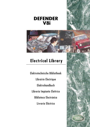 Page 1 Electrical Library
Elektrotechnische Bibliotheek
Librairie Electrique
Elektrohandbuch
Libreria Impianto Elettrico
Biblioteca Electrónica
Livraria Eléctrica
DEFENDER 
V8i 