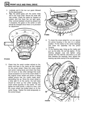 Page 281FRONT AXLE AND FINAL  DRIVE 
3. Lubricate  and fit the two sun  gears  followed 
by  the  planet gears. 
4. Align  the planet  gears with the carrier  holes 
and 
fit the  cross  shaft.  Secure  the  shaft  with 
new  circlips.  Check the  gears  for freedom  of 
rotation  and  that  there  are  not tight  spots. 
Only  nominal  backlash  should  be  present but 
if excessive,  the  gears  or the  carrier  or both 
should  be changed  since there  is  no provision 
for  adjustment. 
6. To check  the...