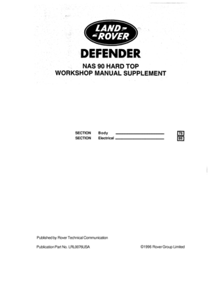 Page 471SECTION Body .................................................................. 
SECTION Electrical ........................................................... 
Published by Rover  Technical  Communication 
Publication  Part 
No. LRL0076USA ©1996 Rover Group Limited  