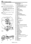 Page 204LT77S MANUAL GEARBOX 
GEARS AND SHAFTS 
2. Interlock spool. 
3.  First 
- second  fork and selector  rail assembly. 
4.  First 
- second  synchromesh. 
5.  First  gear  synchromesh  outer baulk  ring. 
6. First gear  synchromesh  inner baulk  ring. 
7. Cone. 
9. First gear. 
BELL HOUSING 1. Third - fourth  selector  fork. 
1.  Fit bell  housing  locating on hollow  dowels. 
NOTE: Fit the  12 x 45mm bolts  through  dowels 
and 
12 x 30mm bolts in remaining  positions. 
2.  Apply  molybdenum  disulphide...