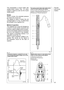 Page 55This necessitates a nozzle holder with
needle-motion sensor (Fig. 13) which
outputs a signal as soon as the nozzle
needle opens.
Design
When it moves, the extended pressure
pin enters the current coil. 
The degree to which it enters the coil
(overlap length “X” in Fig. 14) determines
the strength of the magnetic flux.
Method of operation
The magnetic flux in the coil changes as
a result of nozzle-needle movement and
induces a signal voltage which is propor-
tional to the needle’s speed of movement
but...