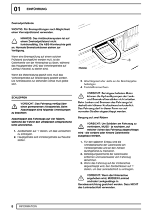 Page 1301EINFÜHRUNG
8
INFORMATION Zweiradprüfstände
WICHTIG: Für Bremsprüfungen nach Möglichkeit
einen Vierradprüfstand verwenden.
HINWEIS: Das Antiblockiersystem ist auf
einem Zweiradprüfstand nicht
funktionsfähig. Die ABS-Warnleuchte geht
an. Normale Bremsfunktionen stehen zur
Verfügung.
Wenn eine Bremsprüfung auf einem solchen
Prüfstand durchgeführt werden muß, ist die
Gelenkwelle von der Hinterachse zu lösen, während
das Hauptgetriebe UND das Verteilergetriebe auf
Leerlauf (Neutral) zu stellen sind.
Wenn...