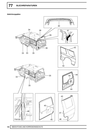 Page 16577BLECHREPARATUREN
14
ABDICHTUNG UND KORROSIONSSCHUTZ Abdichtungspläne 