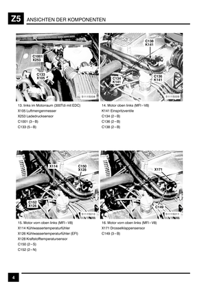 Page 376ANSICHTEN DER KOMPONENTENZ5
4
&*   > :*EE  ,$<
F&EB 	
			
F)B* 		
$&EE& :*<
$&** :B 	  :>4-1G<
.&+& ,#		
$&*+ :)<
$&*D :)<
$&*G :)<
&B >  	  :>4-1G<
F&&+ .0		#	0	
F&)D .0		#	0	 :,4-<
F&)G .	#		
$&BE :)<
$&B) :)?  	  :>4-1G<
F&H& 	##		
$&+L :*<
51115011
X171
C149
51115009
C134
K141C136
K141
C138
K141
51115008
C133...