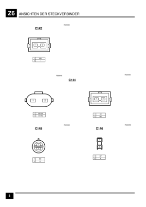 Page 449ANSICHTEN DER STECKVERBINDERZ6
8C142
1WN2 2–R020060
&)
C144
1 WP/NK2 SY/RS
21
E)EE+BR020060
1SY2NO
&)
C145
1BG2BR020063
&
)
C146
1BP2BR020058
&
) 