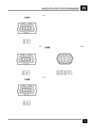 Page 456ANSICHTEN DER STECKVERBINDERZ6
15 C1001
1YU2YG3BR030041
)*&
C1002
1–2NK3YUR030041
)*&
1WB2WY3WU
4WK5WG6–
& ) *
+ B D
EDEE&D
C1003
1–2NK3WBR030041
)*& 