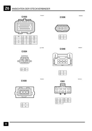 Page 463ANSICHTEN DER STECKVERBINDERZ6
22C1033
1WK2–3–
7NO8WG
12 N
4R9B
13 WU14 WB
17 UR18 –5B10 B15 WY
6–11 G16 BR180007
18
7
613
1 12
C1034
ypc10568
1NR2NO
C1035
R030041
1W2–3W
)*&
C1036
& )*
E*EEE*
1U2B3R
C1040E*EE+H
1B2B3B
)*&
C201
1U2UR3NG
5UW
7PO6NP
4RR070013
H
&)*
B
+
D 