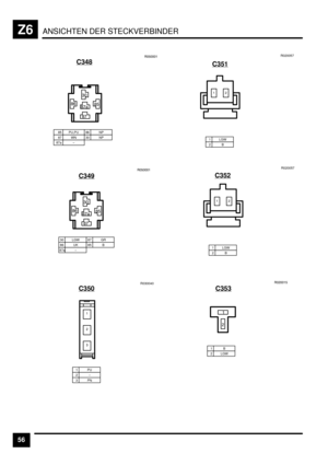Page 497ANSICHTEN DER STECKVERBINDERZ6
56C348
85 PU,PU87 WN87a –
86 NP30 NPEBEEE&
*E
GD
GHGB
GH
C349
30 LGW86 UK87a –
87 GR85 BEBEEE&
*E
GD
GHGB
GH
C350
1PU2–3PNR030040
)
*
&
C351
R020057
1 LGW2B
&)
C352
R020057
1 LGW2B
&)
C353
1B2 LGWE)EE&B
&
) 