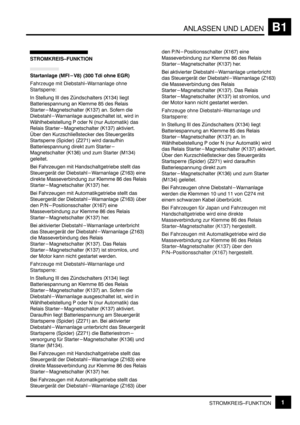 Page 52ANLASSEN UND LADENB1
STROMKREIS–FUNKTION1
STROMKREIS–FUNKTION
	
 4>@G6 4(%% - 
 #6
Fahrzeuge mit Diebstahl–Warnanlage ohne
Startsperre:
- 	
 --- 	 60	 :F&*+< 	

		#
  .		 GB 	 	
	>
		 :.&*H<  	 	
	A
	 
		   
A%			
 9 	 ? : !< 
	 	>
		 :.&*H< 	 
7	 	 .	5		 	 		
	%
#		 :#	< :6)H&< ...