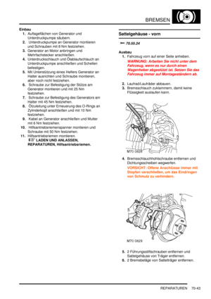 Page 1097BREMSEN
REPARATUREN 70-43
Einbau
1.Auflageflächen von Generator und 
Unterdruckpumpe säubern.  
2. Unterdruckpumpe an Generator montieren 
und Schrauben mit 8 Nm festziehen.  
3.Generator an Motor anbringen und 
Mehrfachstecker anschließen.  
4.Unterdruckschlauch und Ölablaufschlauch an 
Unterdruckpumpe anschließen und Schellen 
befestigen.  
5.Mit Unterstützung eines Helfers Generator an 
Halter ausrichten und Schraube montieren, 
aber noch nicht festziehen.  
6. Schraube zur Befestigung der Stütze am...