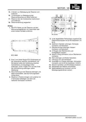 Page 307MOTOR - V8
REPARATUREN 12-2-37
15.3 Muttern zur Befestigung der Ölwanne vorn 
entfernen.  
16.12 Schrauben zur Befestigung des 
Ölwannenflansches am Motor entfernen.  
17.Ölwanne über die Vorderachse manövrieren 
und entfernen.  
18.Ölwannendichtung wegwerfen.  
Einbau
1.Alle RTV-Reste von der Ölwanne und den 
Wannenauflageflächen mit Lösenmittel oder 
einem breiten Schaber entfernen.  
2.Eine 5 mm breite Raupe RTV-Dichtmasse auf 
die Verbindung zwischen Zylinderblock und 
Stirndeckel sowie die...