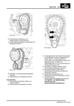 Page 329MOTOR - V8
ÜBERHOLUNG 12-2-59
3.Nockenwellenrad blockieren und 
Halteschraube vom Rad entfernen.  
4.Nockenwellenantriebskette und Zahnräder als 
Baugruppe entfernen.  
5.Zahnräder von Nockenwellenantriebskette 
entfernen.  
6.Federscheibe von Kurbelwelle entfernen.  
Zusammenbau
1.Nockenwellenantriebskette, Räder und 
Radsitze säubern.  
2.Federscheibe an Kurbelwelle montieren.  3.Vorübergehend die Zahnräder an Nockenwelle 
und Kurbelwelle montieren. Nötigenfalls die 
Wellen drehen, um die...