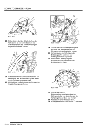 Page 716SCHALTGETRIEBE - R380
37-18 REPARATUREN
26.Sicherstellen, daß der Schalthebel von der 
Tülle befreit ist und beim Absenken des 
Getriebes keine Kabel oder Rohrleitungen 
eingeklemmt werden können.  
27.Gabelstift entfernen und Vorsteckscheibe zur 
Befestigung des HI/LO-Schaltzugs am Hebel 
und Zug von Hebelgehäuse lösen.  
28.2 Kabelbinder zur Befestigung des Zugs an den 
Kraftstoffleitungen entfernen.  29.2 Lucar-Stecker von Öltemperaturgeber 
abziehen und Mehrfachstecker von...