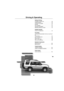 Page 8685
Driving & Operating
Starting & Driving
STEERING COLUMN LOCK  . . . . . . . . . . . . . . . . .  89
STARTER SWITCH . . . . . . . . . . . . . . . . . . . . . . . .  89
STARTING THE ENGINE. . . . . . . . . . . . . . . . . . . .  90
DRIVING  . . . . . . . . . . . . . . . . . . . . . . . . . . . . . . .  91
FUEL ECONOMY  . . . . . . . . . . . . . . . . . . . . . . . . .  92
AUXILIARY EQUIPMENT . . . . . . . . . . . . . . . . . . .  93
EMISSION CONTROL SYSTEM  . . . . . . . . . . . . . .  93
Catalytic...