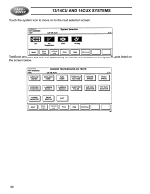 Page 2013/14CU AND 14CUX SYSTEMS
98 Touch the system icon to move on to the next selection screen.
TestBook provides you with the opportunity to monitor the function of the system inputs listed on 
the screen below.
   