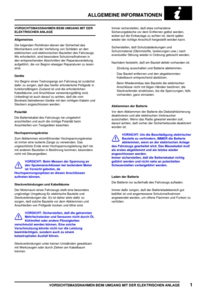 Page 26ALLGEMEINE INFORMATIONEN
VORSICHTSMASSNAHMEN BEIM UMGANG MIT DER ELEKTRISCHEN ANLAGE1
VORSICHTSMASSNAHMEN BEIM UMGANG MIT DER
ELEKTRISCHEN ANLAGE
Allgemeines
Die folgenden Richtlinien dienen der Sicherheit des
Mechanikers und der Verhütung von Schäden an den
elektrischen und elektronischen Bauteilen des Fahrzeugs.
Wo erforderlich, sind besondere Schutzmaßnahmen in
den entsprechenden Abschnitten der Reparaturanleitung
aufgeführt, die vor Beginn etwaiger Reparaturen zu lesen
sind.
Geräte
Vor Beginn eines...