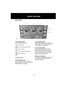 Page 13Quick Overview
13
Heater Controls
1. Air distribution control
Rotate to select air distribution:
Air to face vents.
Air to face vents and foot outlets.
Air to foot outlets.
Air to foot outlets and windscreen.
All air to windscreen.
2. Air blower control
3. Air temperature control
NOTE: For further information concerning 
operation of the heater controls, please refer to 
‘HEATER CONTROLS’, page 90.4. Air conditioning button
With the engine running, press to operate. The 
indicator light in the switch...