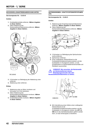 Page 237MOTOR - ’L’ SERIE
42
REPARATUREN
NOCKENWELLENANTRIEBSABDECKUNG UNTEN
Servicereparatur Nr. - 12.65.43
Ausbau
1.Kurbelwellenscheibe entfernen.
Nähere Angaben
in dieser Sektion.
2.Obere Abdeckung des
Nockenwellenantriebsriemens entfernen.
Nähere
Angaben in dieser Sektion.
3.6 Schrauben zur Befestigung der Abdeckung unten
entfernen.
4.Abdeckung unten entfernen.
Einbau
1.Abdeckung unten an Motor montieren und
Schrauben mit 5 Nm festziehen.
2.Obere Abdeckung des
Nockenwellenantriebsriemens montieren.
Nähere...