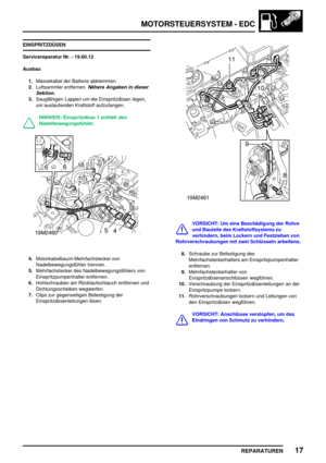 Page 334MOTORSTEUERSYSTEM - EDC
REPARATUREN17
EINSPRITZDÜSEN
Servicereparatur Nr. - 19.60.12
Ausbau
1.Massekabel der Batterie abklemmen.
2.Luftsammler entfernen.
Nähere Angaben in dieser
Sektion.
3.Saugfähigen Lappen um die Einspritzdüsen legen,
um auslaufenden Kraftstoff aufzufangen.
HINWEIS: Einspritzdüse 1 enthält den
Nadelbewegungsfühler.
4.Motorkabelbaum-Mehrfachstecker von
Nadelbewegungsfühler trennen.
5.Mehrfachstecker des Nadelbewegungsfühlers von
Einspritzpumpenhalter entfernen.
6.Hohlschrauben am...