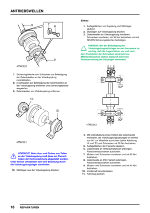 Page 489ANTRIEBSWELLEN
16
REPARATUREN
7.Sicherungsbleche von Schrauben zur Befestigung
der Gelenkwellen an der Viskokupplung
zurückklopfen.
8.2 Schrauben zur Befestigung der Gelenkwellen an
der Viskokupplung entfernen und Sicherungsbleche
wegwerfen.
9.Gelenkwellen von Viskokupplung entfernen.
VORSICHT: Beim Aus- und Einbau von Teilen
an der Viskokupplung muß diese am Flansch
neben der Kerbverzahnung abgestützt werden.
Unter keinen Umständen darf eine Belastung durch
die Viskokupplungslager stattfinden....