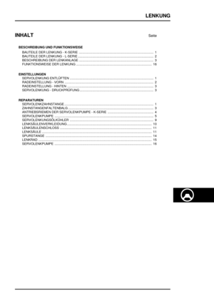 Page 504LENKUNG
INHALT
Seite
BESCHREIBUNG UND FUNKTIONSWEISE
BAUTEILE DER LENKUNG - K-SERIE 1...................................................................................
BAUTEILE DER LENKUNG - L-SERIE 2....................................................................................
BESCHREIBUNG DER LENKANLAGE 3...................................................................................
FUNKTIONSWEISE DER LENKUNG...