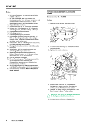 Page 537LENKUNG
4
REPARATUREN
Einbau
1.Schmierstoffreste von Lenkzahnstangenschieber
und Clip entfernen.
2.Mit einer Bügelsäge zwei Einschnitte in das
Gewinde einer alten Torx-Schraube vornehmen und
damit die letzten Dichtmassenreste aus den 2
Gewindebohrungen in der Zahnstange entfernen.
3.Clip an Schieber montieren.
4.Schieber mitsamt Clip an Zahnstange montieren.
5.Fett aus dem Faltenbalgsatz auf die freiliegende
Zahnstangenwelle, Schieber und Clip aufbringen.
6.Faltenbalgabdichtband montieren.
7.Faltenbalg...