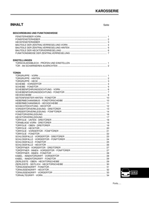 Page 674KAROSSERIE
INHALT
Seite
BESCHREIBUNG UND FUNKTIONSWEISE
FENSTERHEBER VORN 1.........................................................................................................
FONDFENSTERHEBER 2..........................................................................................................
HECKFENSTERHEBER 3..........................................................................................................
BAUTEILE DER ZENTRALVERRIEGELUNG VORN...