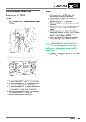 Page 698KAROSSERIE
TÜREN11
HEBERMECHANISMUS - HECKSCHEIBE
Servicereparatur Nr. - 76.31.65
Ausbau
1.Heckscheibe entfernen.
Nähere Angaben in dieser
Sektion.
2.Mehrfachstecker von Hebermotor abnehmen.
3.3 Muttern zur Befestigung des Hebermotors lockern
und den Motor drehen, um ihn von der Tür zu lösen.
4.4 Muttern zur Befestigung der Kabelführungen oben
lockern und die Führungen von der Tür lösen.
5.2 Muttern zur Befestigung der Vorspanner entfernen
und die Vorspanner im Uhrzeigersinn bis an den
Anschlag drehen,...