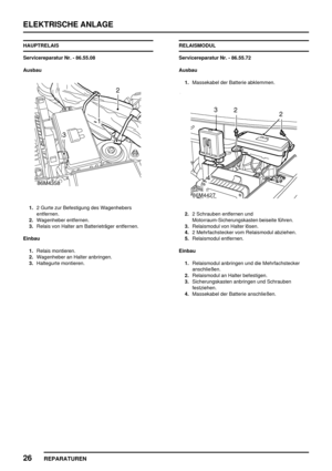 Page 939ELEKTRISCHE ANLAGE
26
REPARATUREN
HAUPTRELAIS
Servicereparatur Nr. - 86.55.08
Ausbau
1.2 Gurte zur Befestigung des Wagenhebers
entfernen.
2.Wagenheber entfernen.
3.Relais von Halter am Batterieträger entfernen.
Einbau
1.Relais montieren.
2.Wagenheber an Halter anbringen.
3.Haltegurte montieren.RELAISMODUL
Servicereparatur Nr. - 86.55.72
Ausbau
1.Massekabel der Batterie abklemmen.
2.2 Schrauben entfernen und
Motorraum-Sicherungskasten beiseite führen.
3.Relaismodul von Halter lösen.
4.2 Mehrfachstecker...