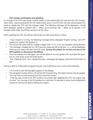 Page 4834
IIDTool
   
   
  
 
  
 
 
  CCF change conﬁ rmation and updating   
If a change to the CCF was made, it will be written to the vehicle after the user exits the Car Conﬁ gu-
ration menu. Upon pressing the On-Off / Back button when in the ECU list, the user will be asked if he 
wants to update the CCF with the changes made. The following message will be displayed: «Conﬁ g 
have changed, upload to vehicle? Set + / Menu up to continue, Set - / Menu up to cancel». If no 
changes were made, the IIDTool...