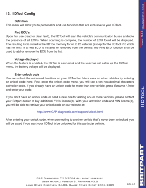 Page 5541
IIDTool
13.  IIDTool Conﬁ g
 Deﬁ nition
This menu will allow you to personalize and use functions that are exclusive to your IIDTool.
 Find ECU’s
Upon ﬁ rst use (read or clear fault), the IIDTool will scan the vehicle’s communication buses and note 
the presence of all ECU’s. When scanning is complete, the number of ECU found will be displayed. 
The resulting list is stored in the IIDTool memory for up to 20 vehicles (except for the IIDTool Pro which 
has no limit). If a new ECU is installed or...