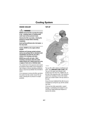 Page 11217
Cooling System
R
Cooling SystemENGINE COOLANT
WARNING:
NEVER remove the filler cap when the engine 
is hot - escaping steam or scalding water 
could cause serious personal injury.
Unscrew the filler cap slowly, allowing the 
pressure to escape before removing 
completely.
Avoid spilling antifreeze onto a hot engine - a 
fire may result.
Caution: NEVER run the engine without 
coolant.
Antifreeze will damage painted surfaces; 
soak up any spillage with an absorbent cloth 
immediately and wash the area...