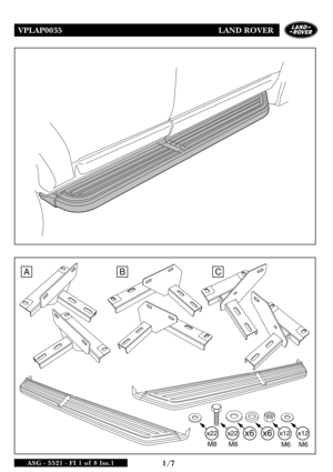 Page 2VPLAP0035 LAND ROVER
1/7ASG - 5521 - FI 1 of 8 Iss.1
x12x6x6
ABC
x22x22 x12
M6
M6
M8
M8  