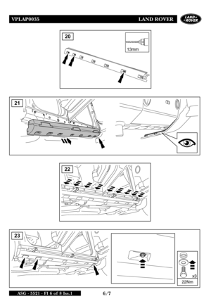 Page 7VPLAP0035 LAND ROVER
6/7ASG - 5521 - FI 6 of 8 Iss.1
13mm
20
22
x3
22Nm
23
21  