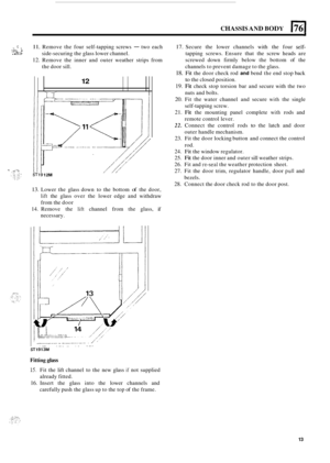 Page 499CHASSIS AND BODY (761 
.: 
. . :.... .Y. ..L.-? 
11. Remove the four  self-tapping  screws - two each 
12. Remove  the inner  and outer  weather  strips from 
.*.