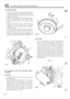 Page 102El 2.25 LITRE PETROL  AND DIESEL  ENGINE 
FIT THE  FLYWHEEL 
1. Examine  the flywheel  and crankshaft  mating faces 
and  remove  any burrs 
or imperfections  that could 
prevent  the flywheel  locating correctly.  Check that 
the  dowel 
is in position. 
2. Offer  up the  flywheel  to the  crankshaft  and secure 
with  the reinforcing  plate and retaining  bolts, 
Evenly  tighten the bolts  to the  correct  torque 
figure. 
3. To check  the flywheel  run-out, mount  a dial test 
indicator 
so that  the...