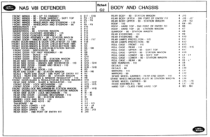 Page 552
1 NAS V81 DEFENDER 
ONT WINGS - - UP TO FaA955971 
ONT WINGS - 90 - FROM SA955972 - SOFT TOP 
ONT WINGS - 90 - STAT10N WAGON 
IONT WINGS - WHEELARCH AND EYEBROW - 110 
;ON$ WINGS - WHEELARCH  AND  EYEBROW - 90 
NDSCWEEN 
- 110 
NDSCWEEN - 90 
NOSCREEN - 90 - STATION  WAGON. 
tONT DOOH CLIbIGHED ASSEMBLY - 110 
tONT DOOR CLINCHED  ASSEMBLY - 90 
18NT DOOR ASSEMBLY - 90 - STATION  WAGON 
FRQNT BOOR - HINGES AND DOOH CHECK - 118 
FRONT DOOR-HINGES & DOOR 
CHECK-90-UP  TO 1995 
FRONT  DOOR-HINGES 
80 DOOR...