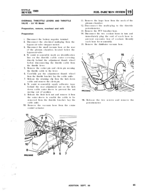 Page 120KANbtROVER 
lg8’FUEL INJECTIONSYSTEM
OVERHAUL 
THROlTLE LEVERS AND THROTTLE11. Remove the large hose from the neck of the
VALVE 
- 3.9 V8 Modelplenum chamber.12. Disconnect the multi-plug to the throttle
potentiometer.
Preparation, remove, overhaul and refit
Preparation
1.
2.
3.
4.
8.
9.
10.Disconnect the battery negative terminal.
Disconnect the electrical multi-plug from the
bypass air valve (stepper motor).
Disconnect the small vacuum hose at the rear
of the plenum chamber, located below the
bypass...